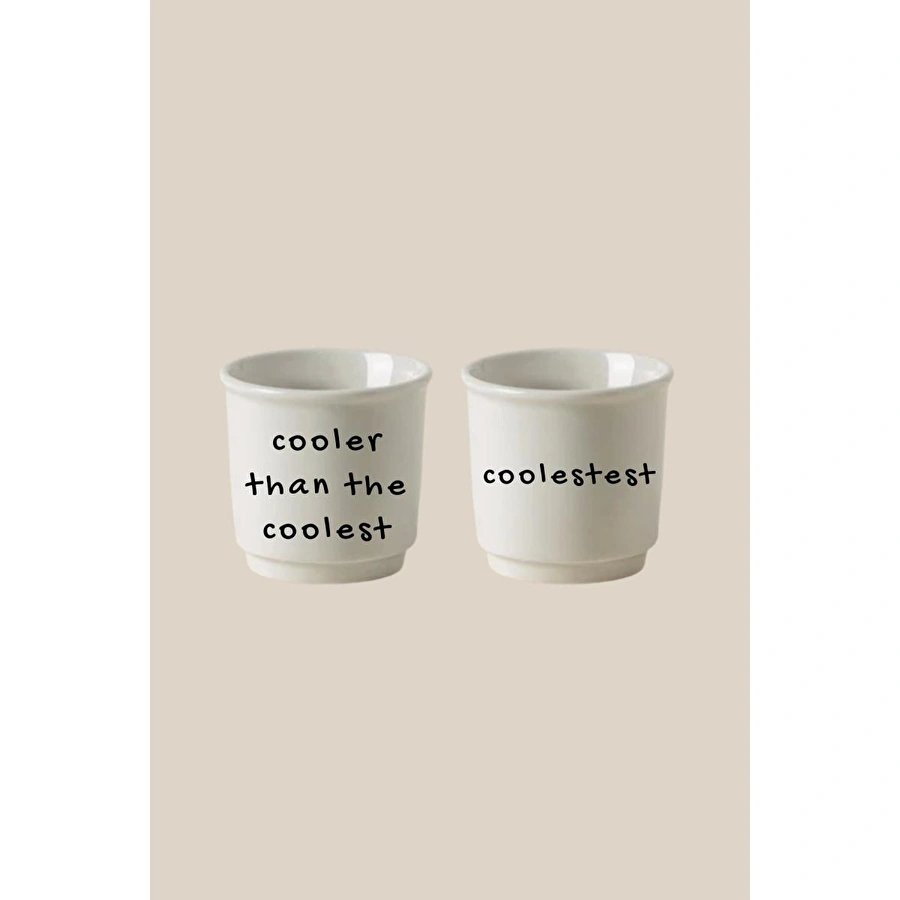Beige & Stone 2’li Mottolu (cooler Than The Coolest - Coolestest) Türk Kahvesi & Espresso Seramik Bardak Seti