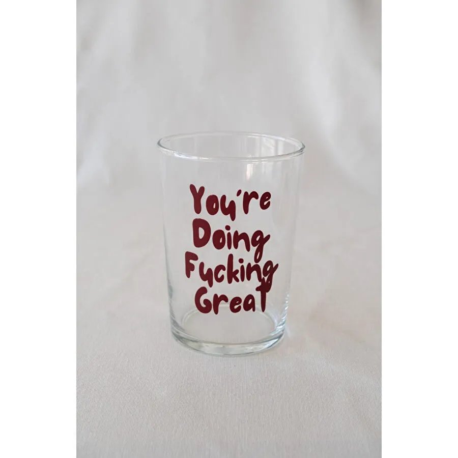 Beige & Stone "you're Doing Fucking Great" Cam Meşrubat & Su Bardağı - 510 Ml